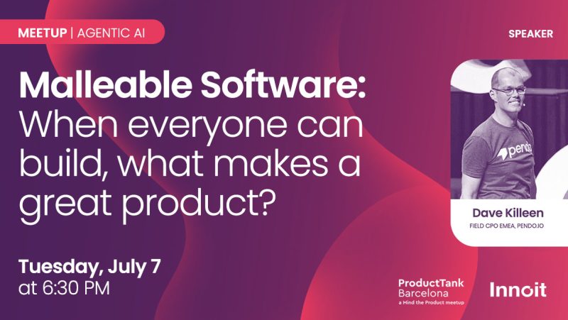 Malleable Software: When everyone can build, what makes a great product?